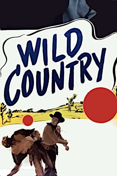 Wild Country (1947) poster