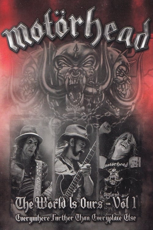 Motörhead: The Wörld Is Ours Vol 1 Everywhere Further Than Everyplace Else 2011