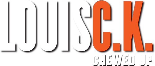 Louis C.K.: Chewed Up