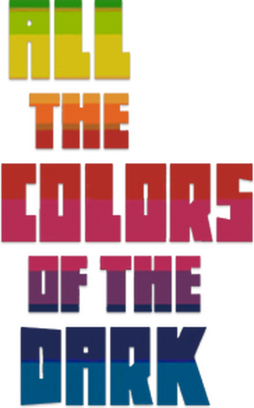 All the Colors of the Dark
