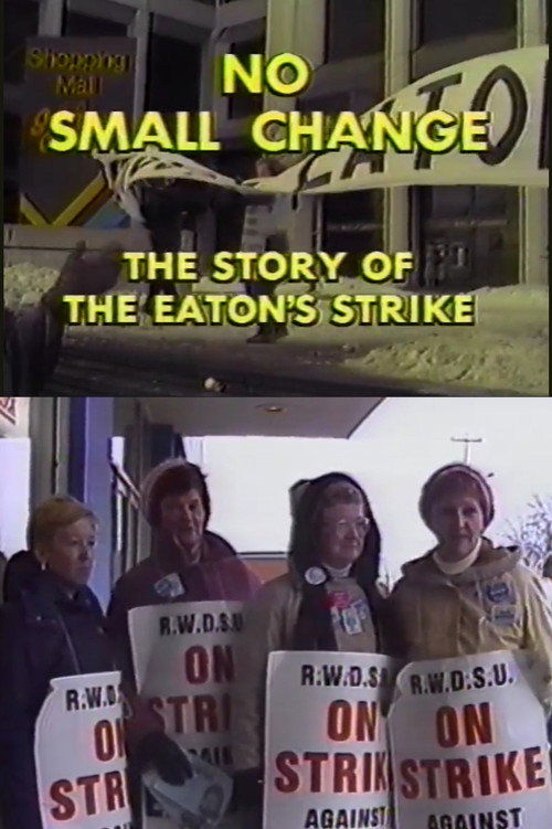 No Small Change: The Story of the Eaton's Strike