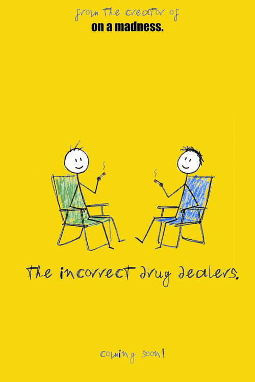 The Incorrect Drug Dealers.