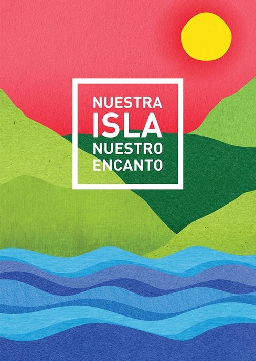 Nuestra Isla Nuestro Encanto