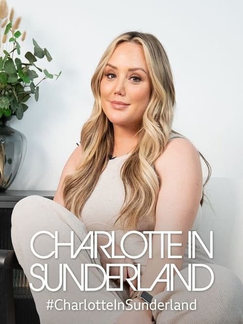 Where to stream Charlotte in Sunderland