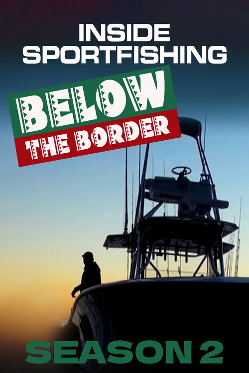 Inside Sportfishing: Below the Border - Season 2 Poster Blur