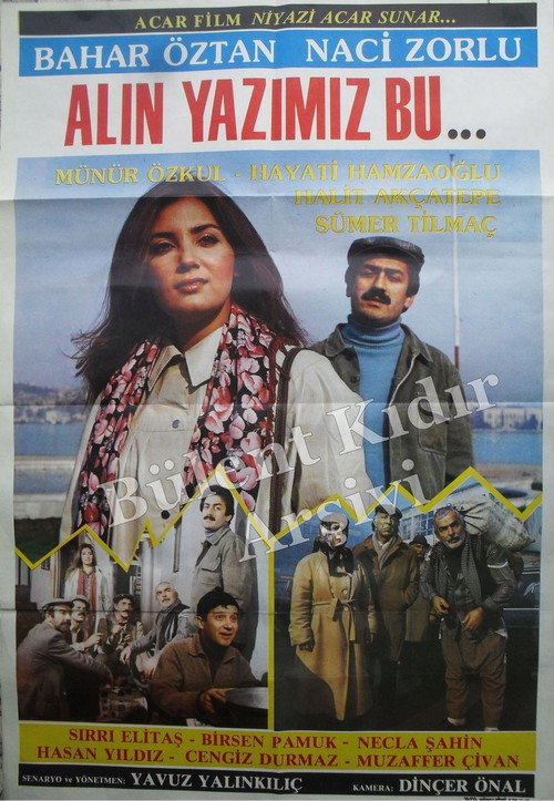 Alın Yazımız Bu...