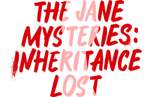 The Jane Mysteries: Inheritance Lost