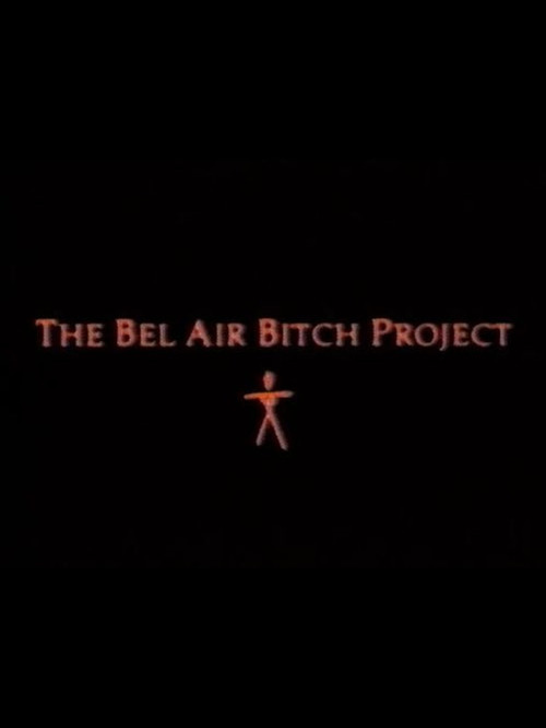 Cartell de The Bel Air Bitch Project