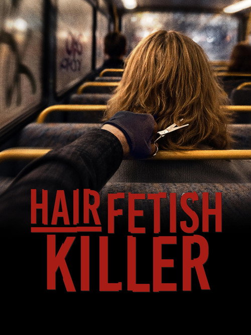 Hair Fetish Killer