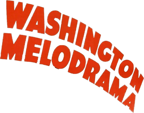 Washington Melodrama
