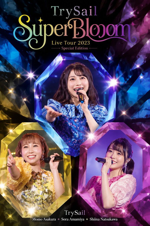 TrySail Live Tour 2023 Special Edition "SuperBlooooom"