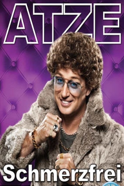 Atze Schröder - Schmerzfrei movie poster player