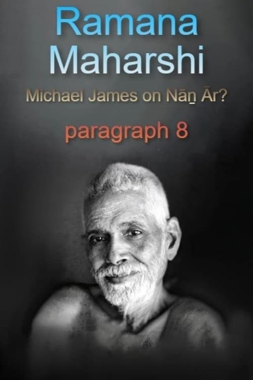 Poster Ramana Maharshi Foundation UK: discussion with Michael James on Nāṉ Ār? paragraph 8 2018