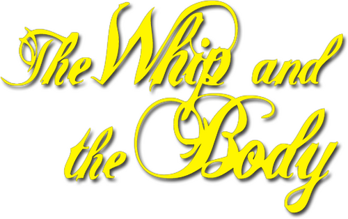 The Whip and the Body