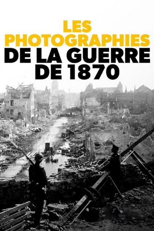 Affiche de Les photographies de la guerre de 1870