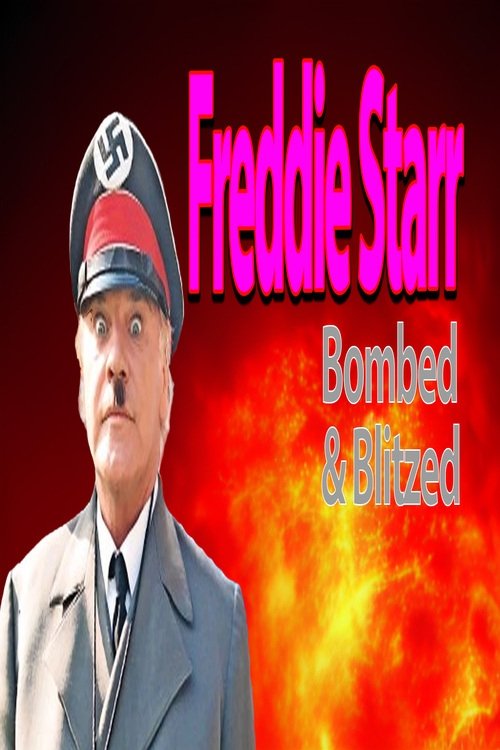 Freddie Starr – Bombed And Blitzed (1995) poster