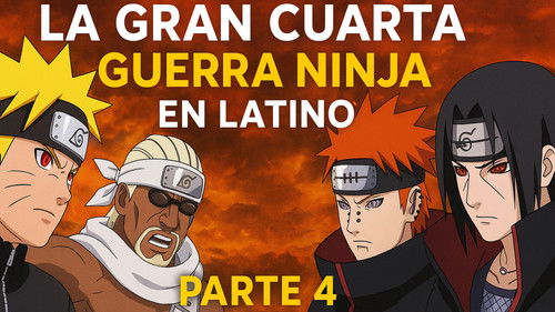 Poster della serie Naruto Shippuden Cuarta Guerra Mundial Shinobi