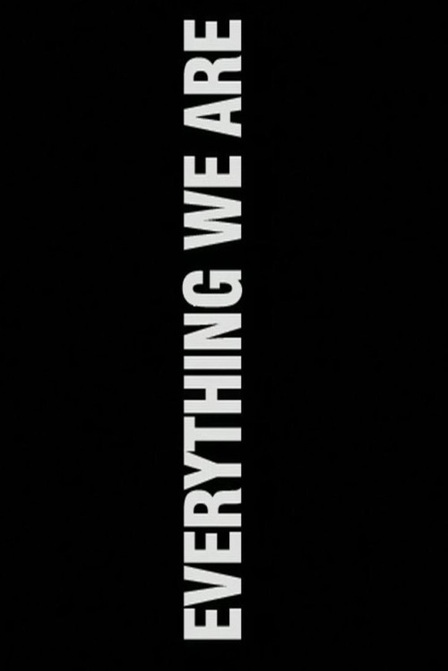 Official poster of Everything We Are (2006) - Drama