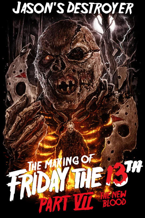 Jason's Destroyer: The Making of Friday the 13th Part VII - The New Blood