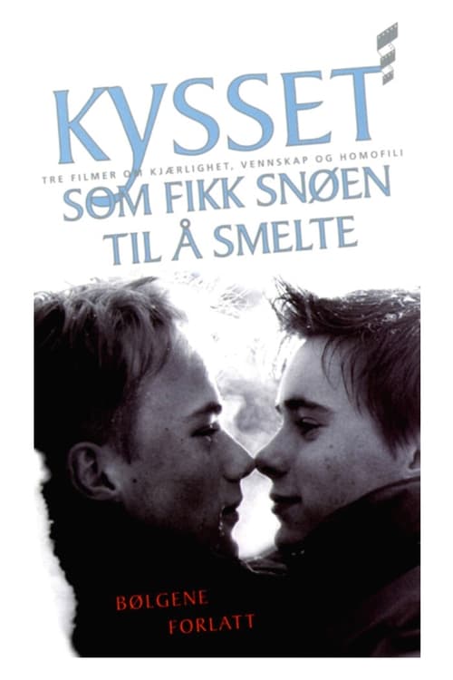 Kysset som fikk snøen til å smelte (1997)