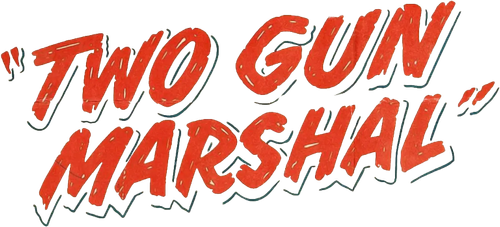 Two Gun Marshal