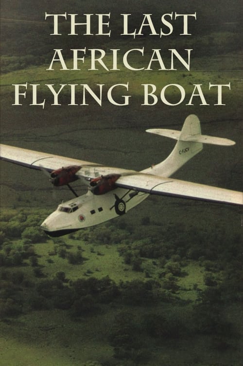 The Last African Flying Boat (1990)