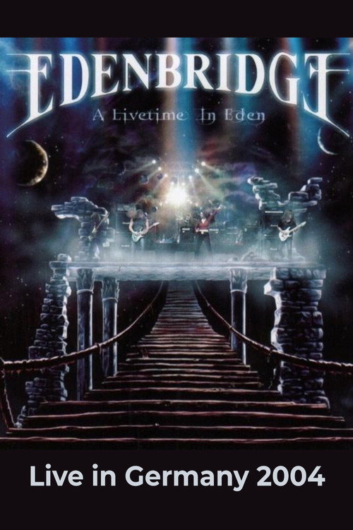 Edenbridge - A Livetime In Eden (Live in Germany 2004)
