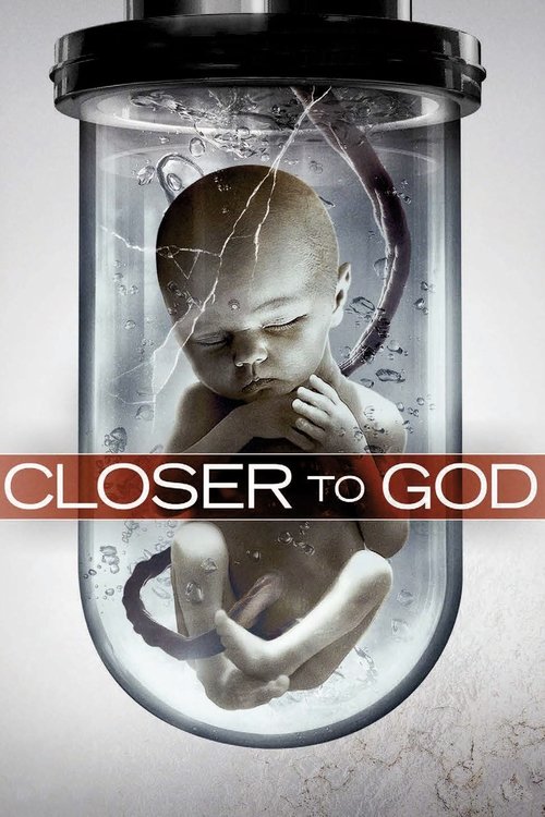 Poster image du film Closer to God Closer to God
