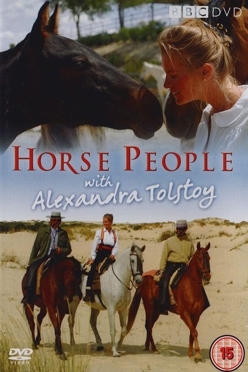 Horse People with Alexandra Tolstoy 2009