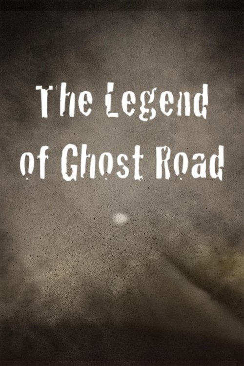 The Legend of Ghost Road poster