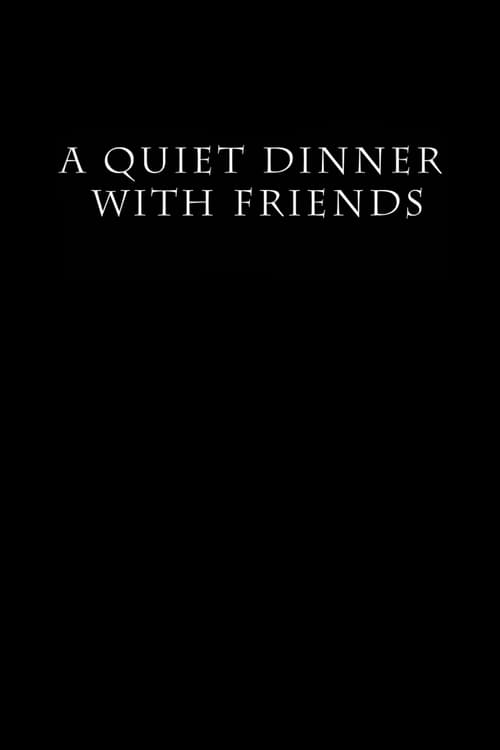 Poster A Quiet Dinner with Friends 2021