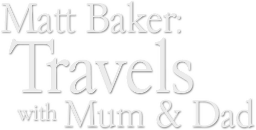 Matt Baker: Travels With Mum and Dad