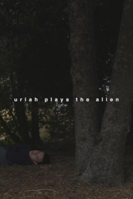 Uriah Plays the Alien poster