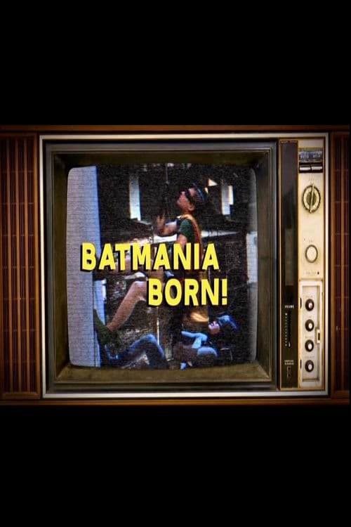Poster Batmania Born! Building the World of Batman 2014