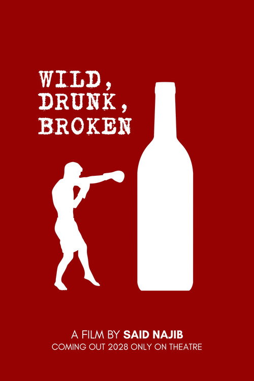 Wild, Drunk, Broken