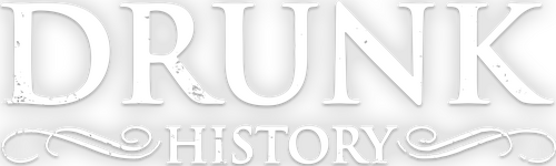 Drunk History