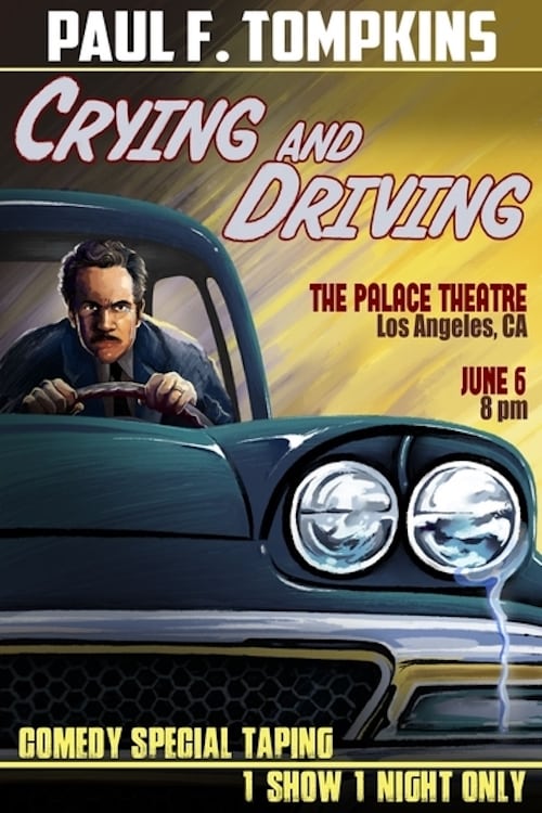 Paul F. Tompkins: Crying and Driving 2015