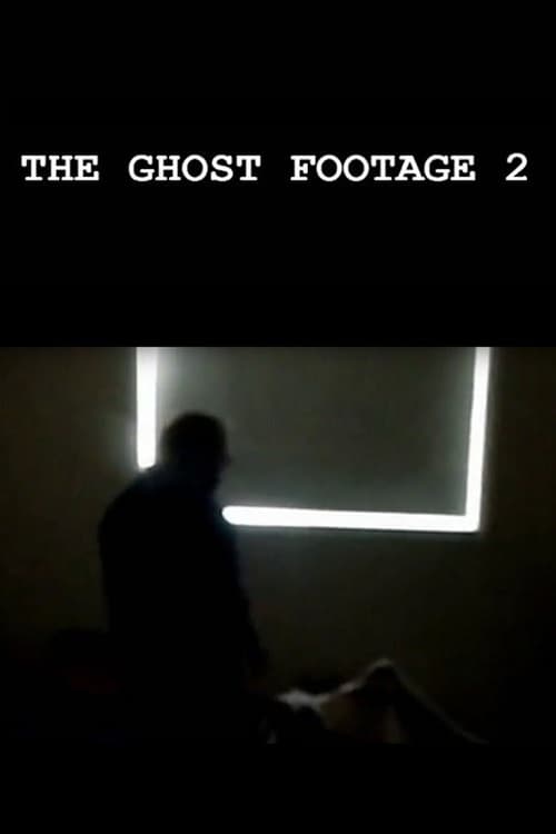 The Ghost Footage 2 (2013)