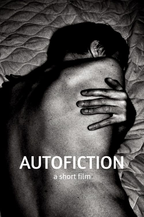 Watch Autofiction: A Short Film Online Deadline