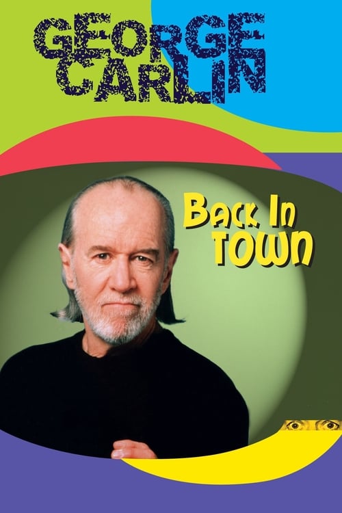 George Carlin: Back in Town 1996