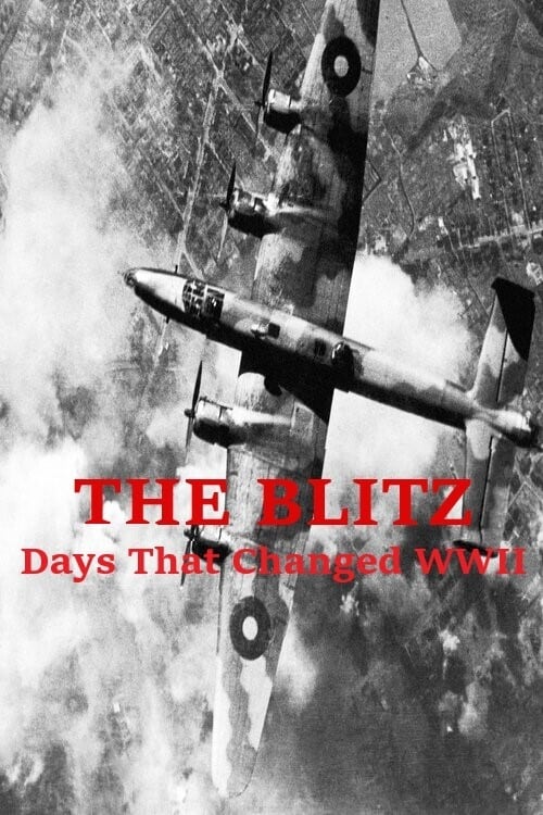 The Blitz Days That Changed WWII