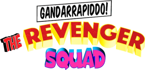 Gandarrapiddo!: The Revenger Squad