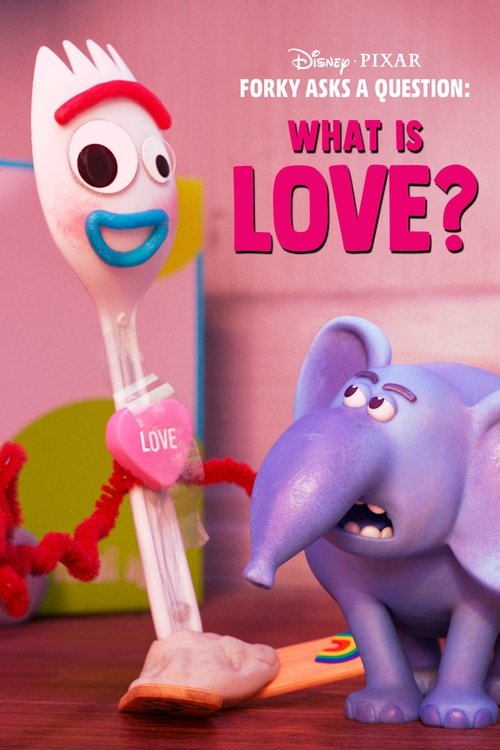 Forky Asks a Question: What Is Love? poster