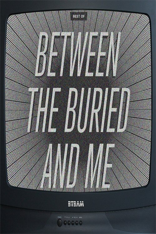 Between The Buried And Me: Best Of Between The Buried And Me movie poster player
