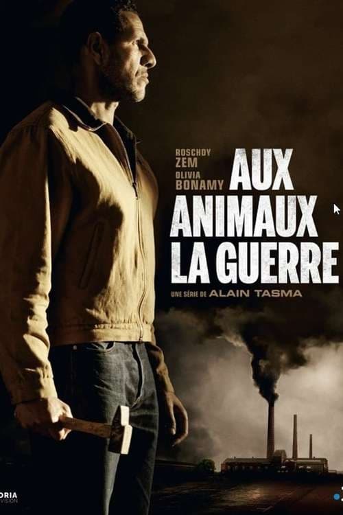 Aux Animaux la Guerre - Saison 1