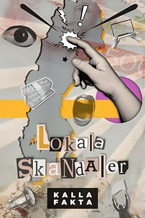 Kalla Fakta: Lokala Skandaler poster
