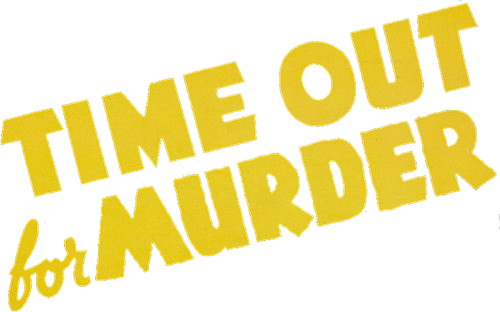 Time Out for Murder