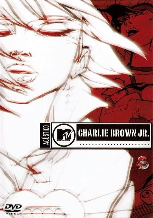 Charlie Brown Jr. - Acústico MTV 2003