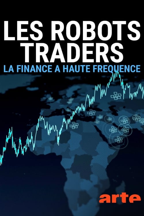 Les Robots traders, la finance à haute fréquence (2020)