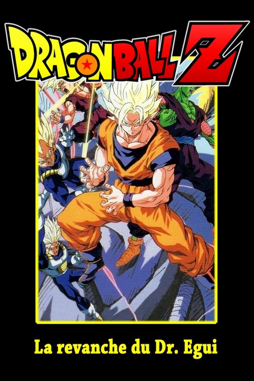 Dragon Ball Z:  La revanche du Dr. Egui 1993